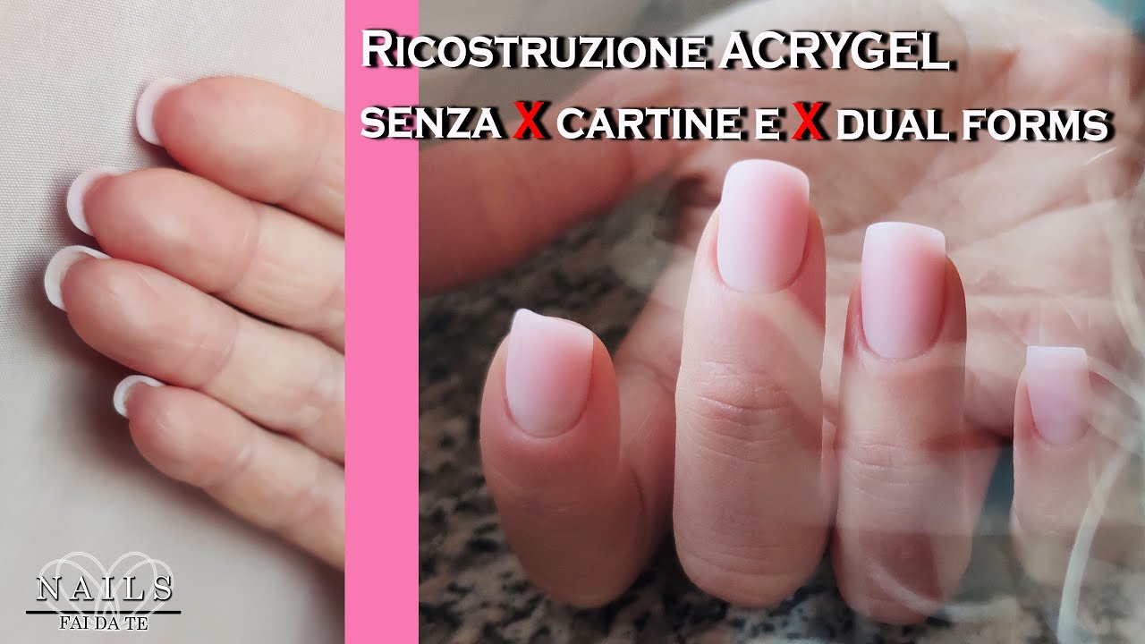 Ricostruzione unghie con Acrygel in aria | Senza cartine e dual forms