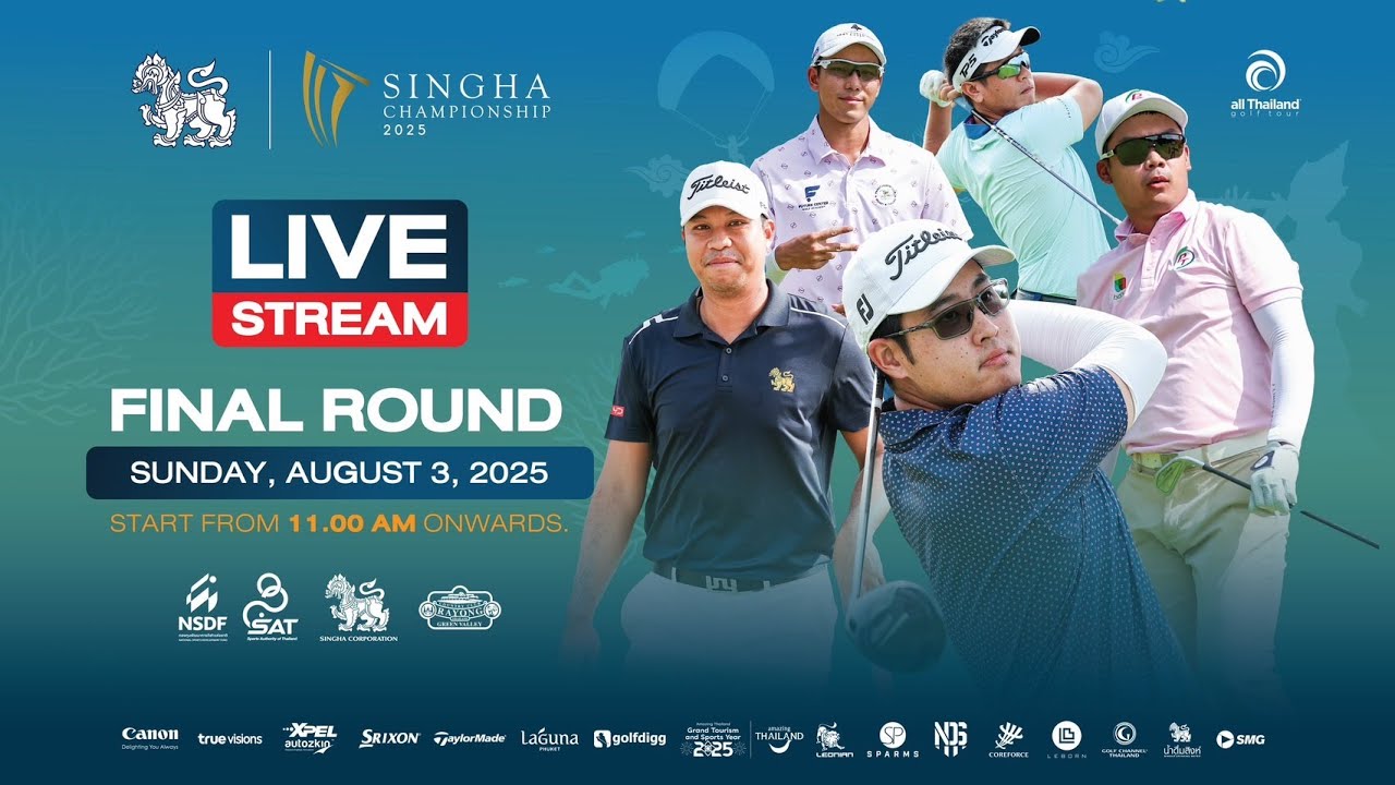 Live!!! SINGHA CHAMPIONSHIP 2025 - FINAL ROUND August 3,2025