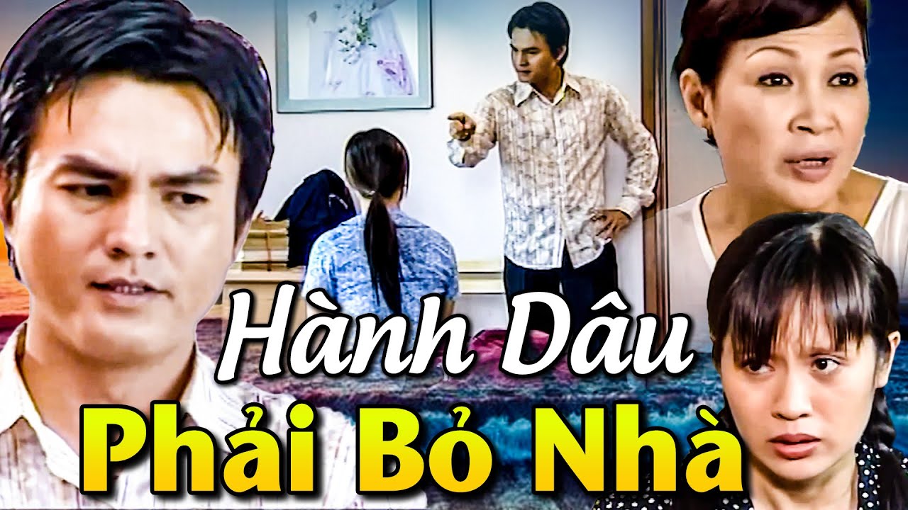 HÀNH DÂU PHẢI BỎ NHÀ | Phim Việt Nam Mới Nhất | Phim Truyện Việt Nam | Phim Việt Nam | Phim HTV