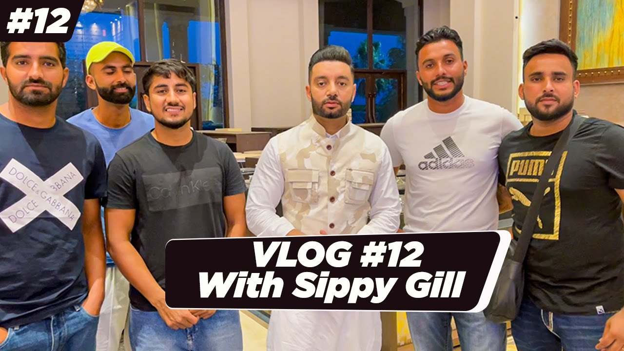VLOG #12 || Met with Punjabi singer Sippy Gill || Talwinder Sosan