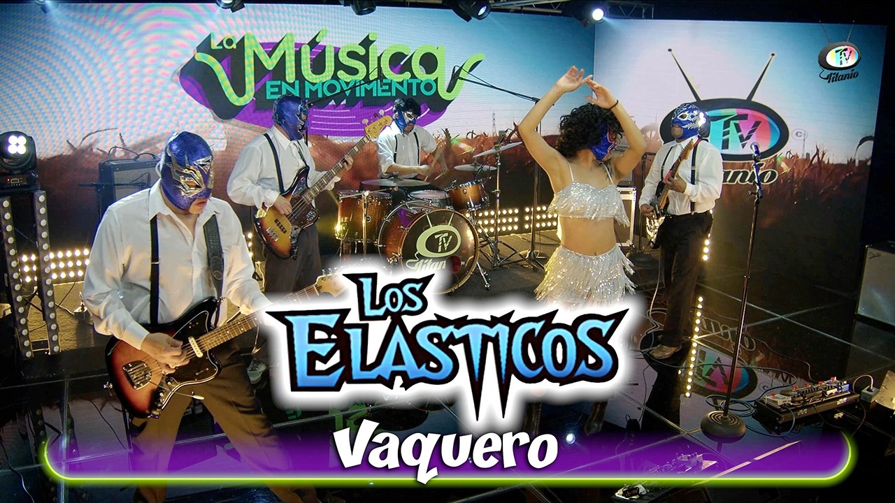 Los Elásticos - Vaquero
