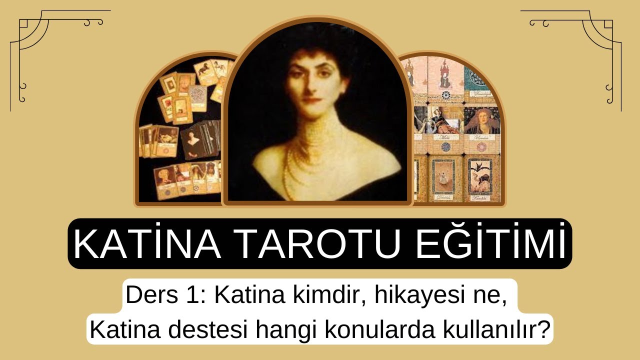 Katina Tarotu Eğitimi | Ders 1 | Katina'yı ve hikayesini tanıyın!