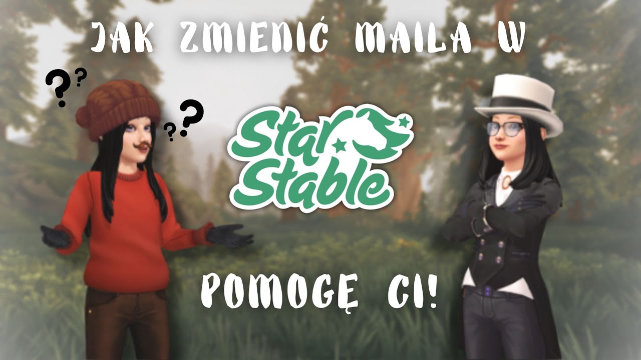 Obejrzyj ten film jeżeli NIE WIESZ jak zmienić maila w STAR STABLE ONLINE