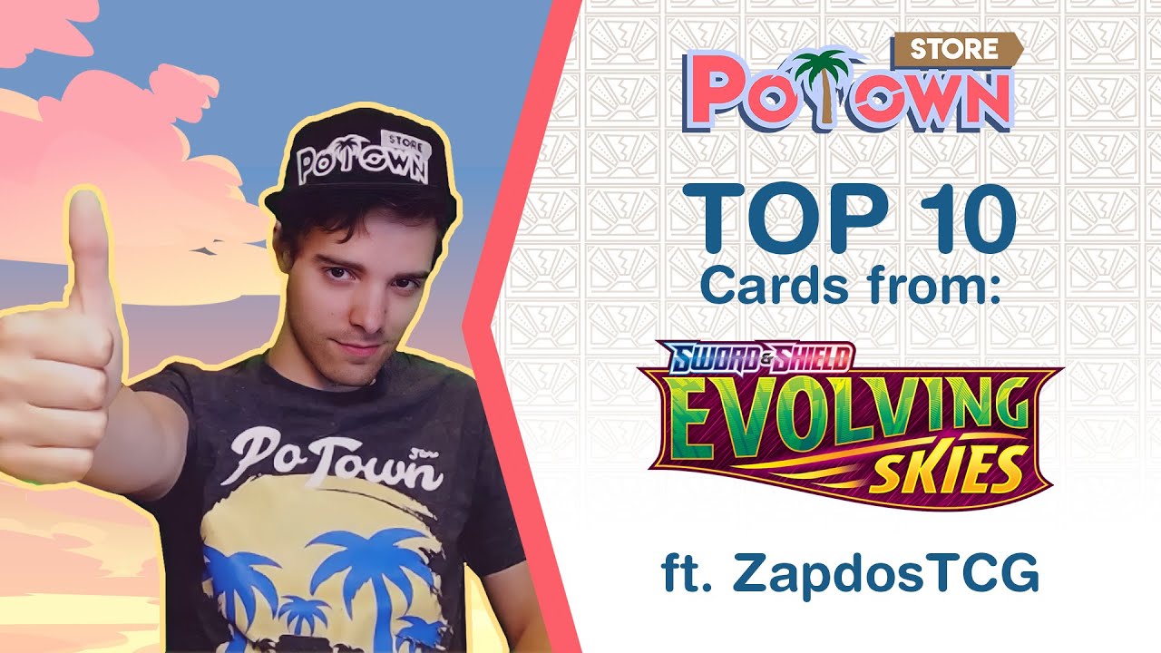 Top 10 Cards from Evolving Skies ft. ZapdosTCG | PoTown Store
