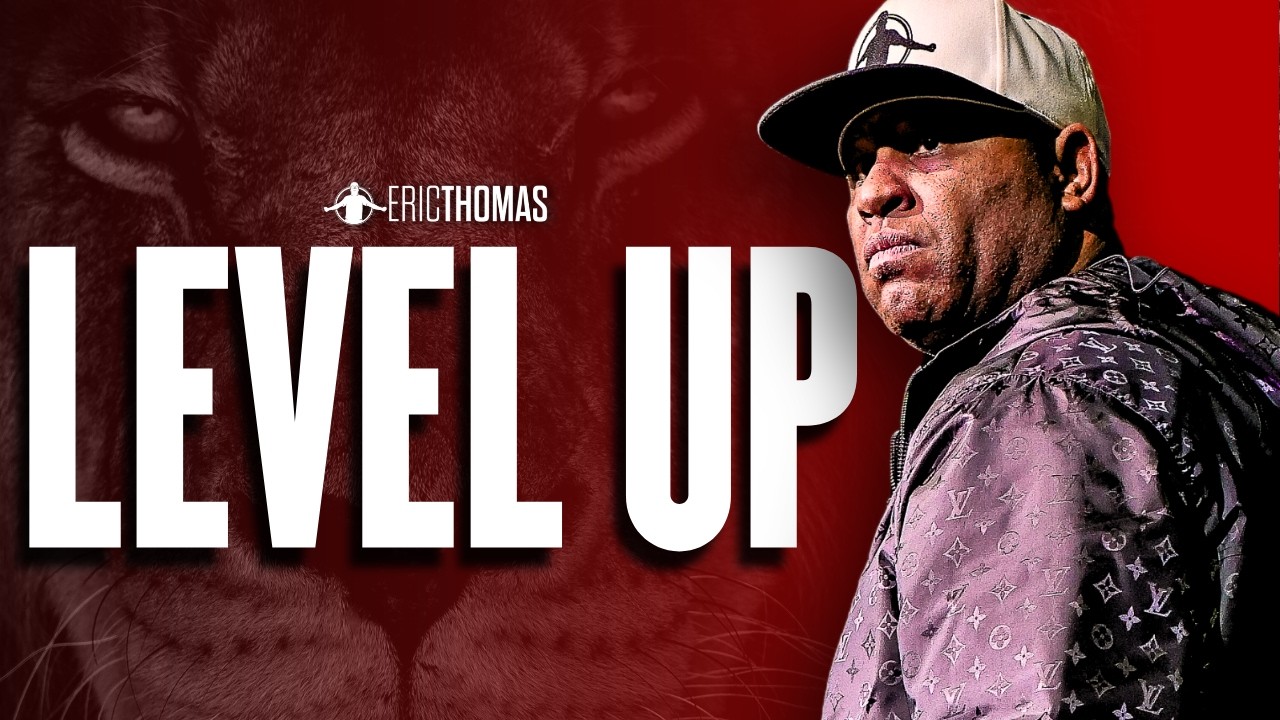 Stop Blaming the Economy – LEVEL UP! | Eric Thomas