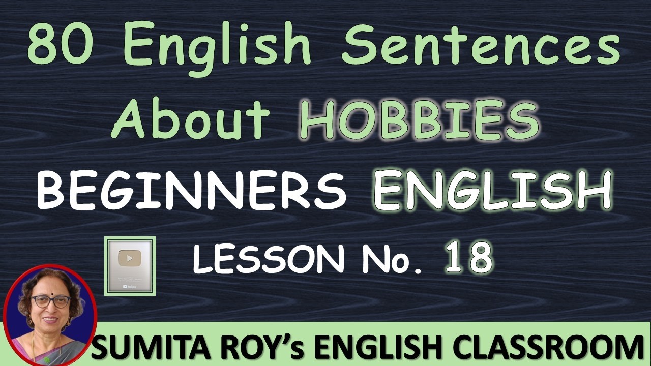 80 English Sentences About HOBBIES | Practice with Prof. Sumita Roy| Beginners English Lesson 18