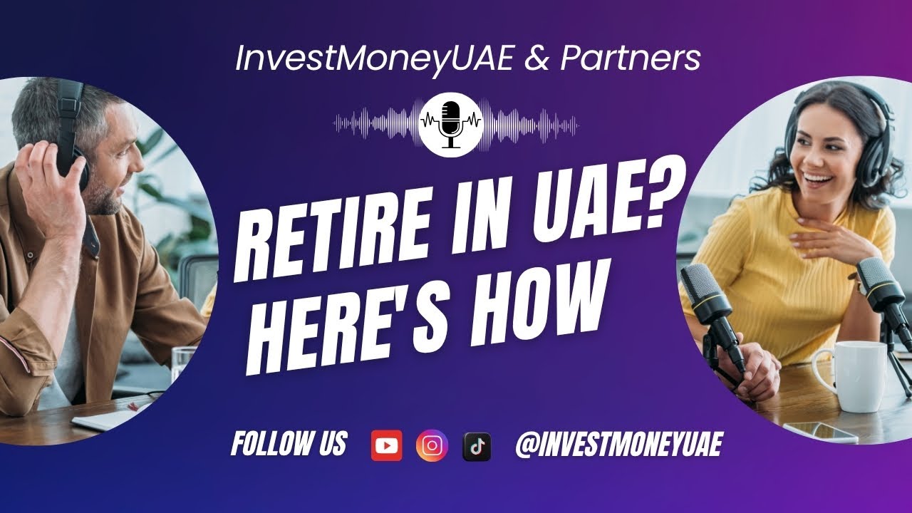 Retirement Planning in the UAE | Smart Plans Every Expat Must Know