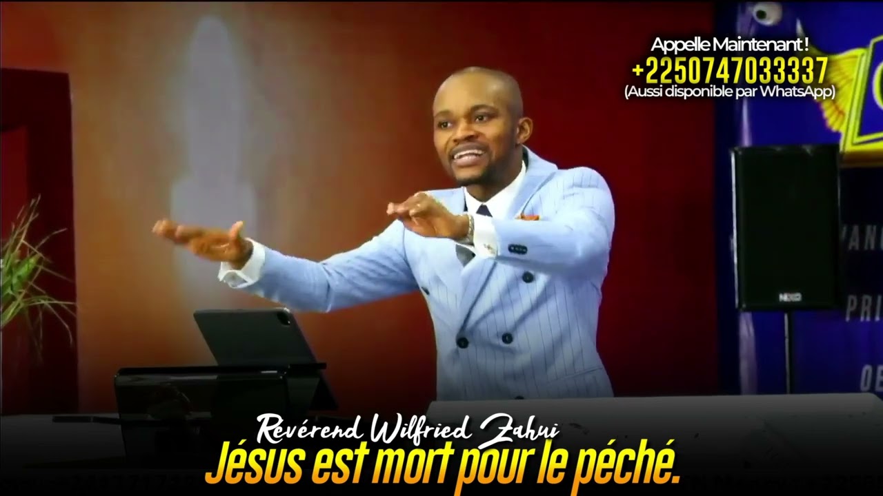 Jésus est mort pour le péché et non pour ... | Révérend Wilfried ZAHUI