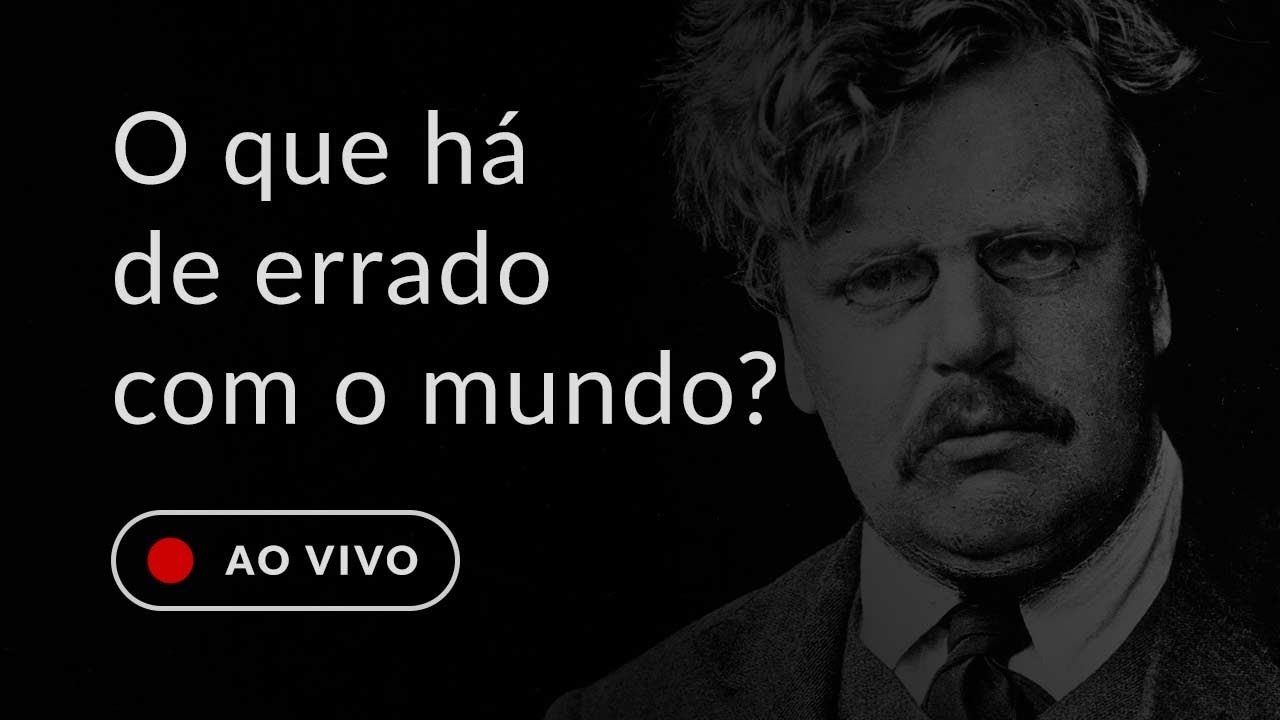 O que há de errado com o mundo?