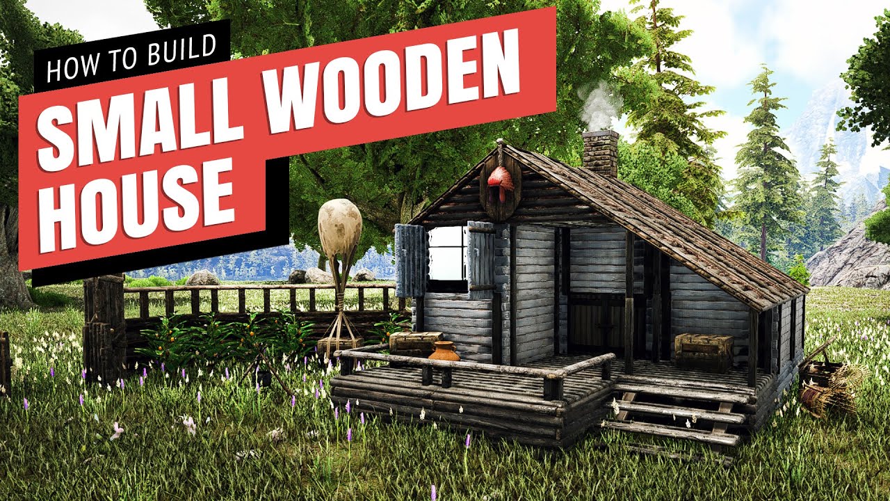 How To Build A Wooden Starter House - Ark Survival Evolved