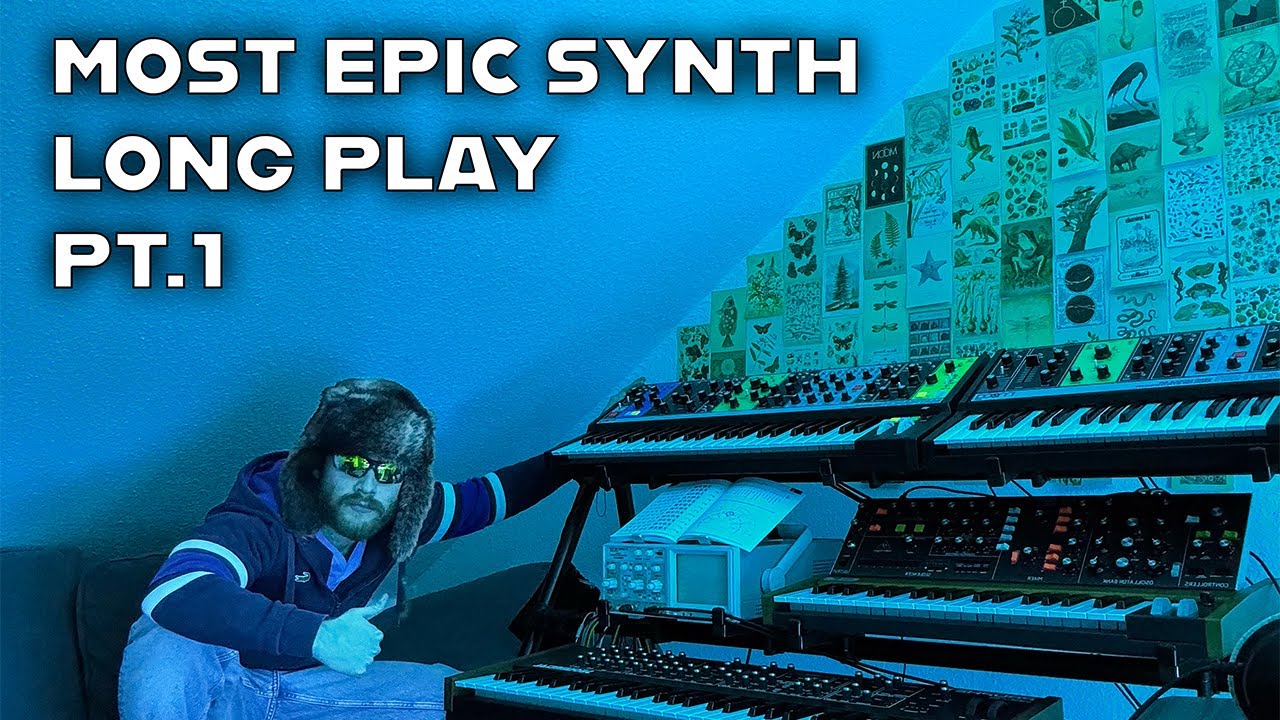 Most epic synth long play pt.1