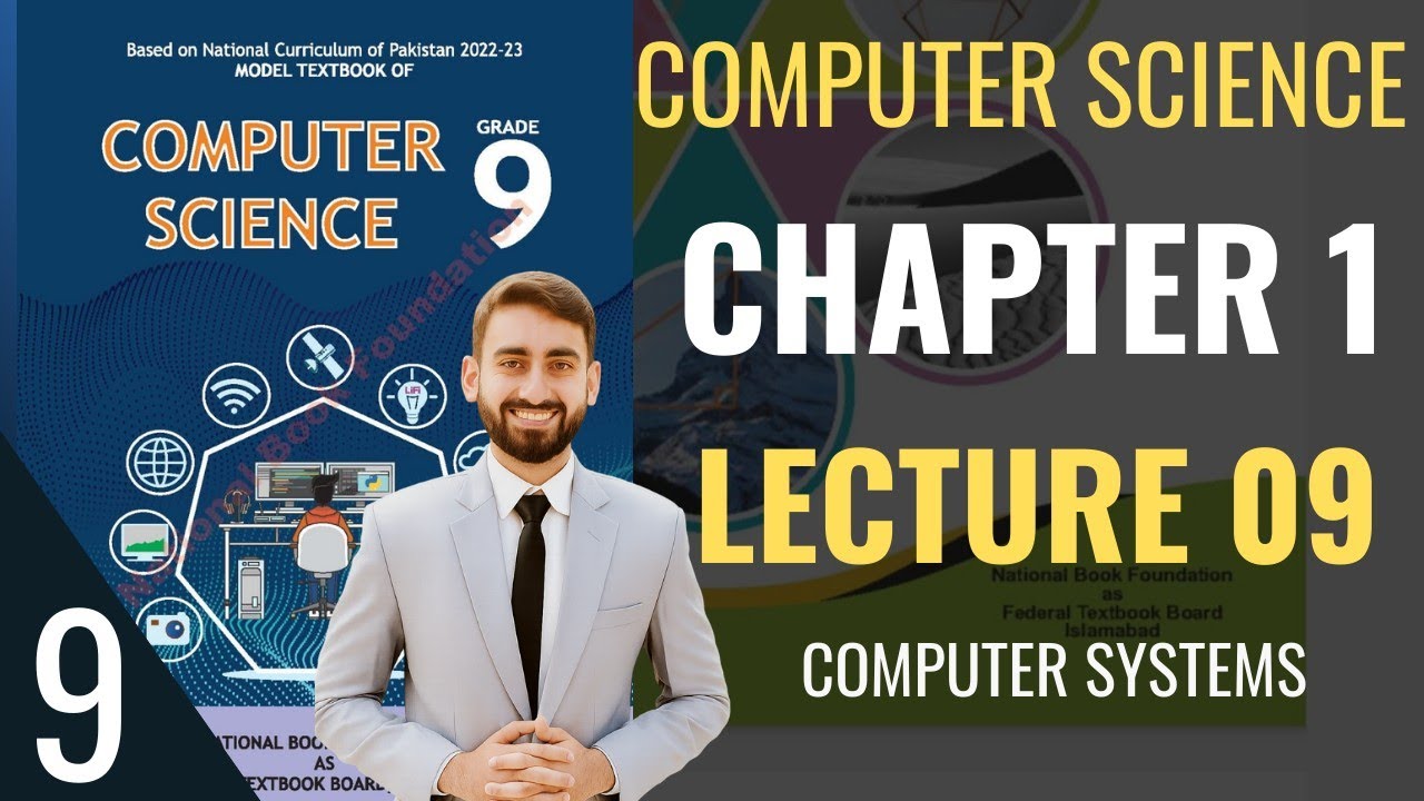 FBISE Class 9 Computer | Unit 1 -Lecture 9 | Computer Systems