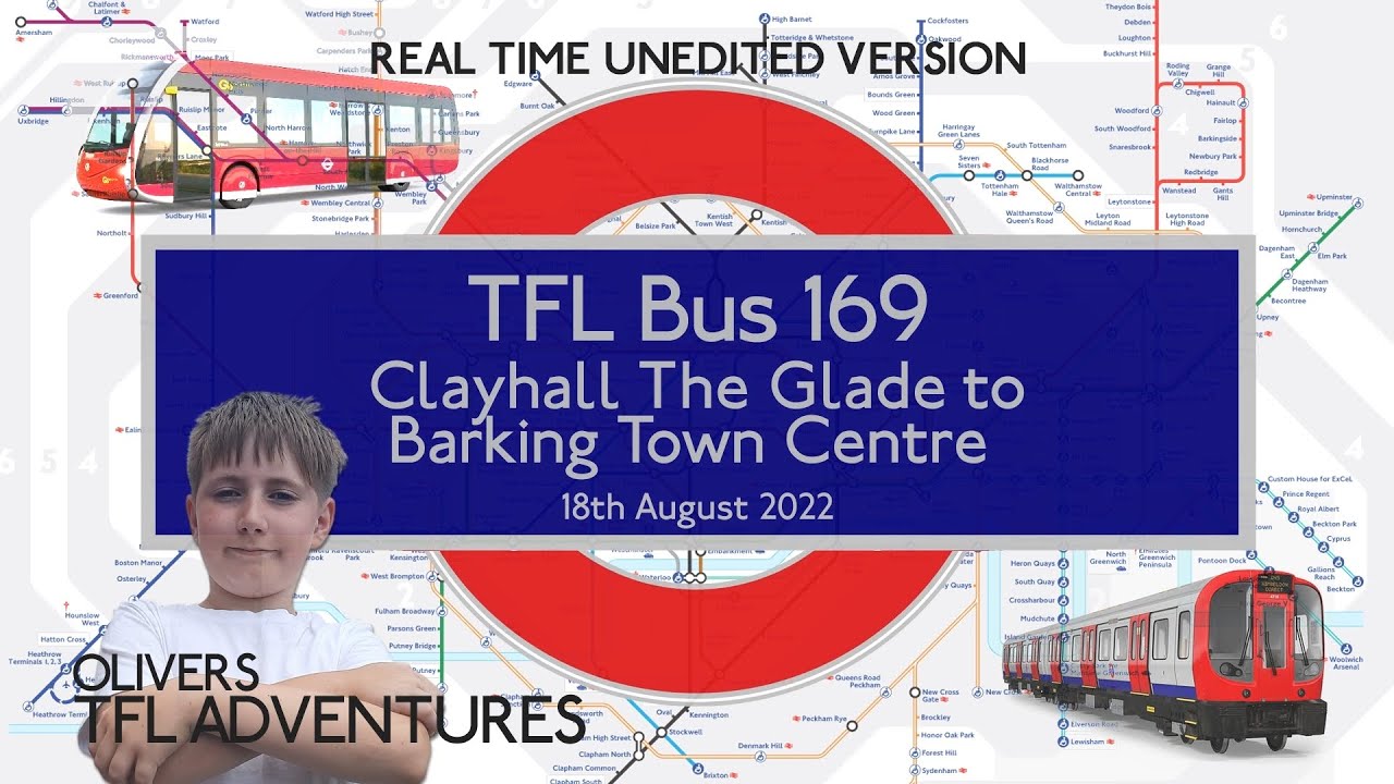 TFL BUS ROUTE 169 - Clayhall The Glade To Barking Town Centre - 18th Aug 2022 - Real Time