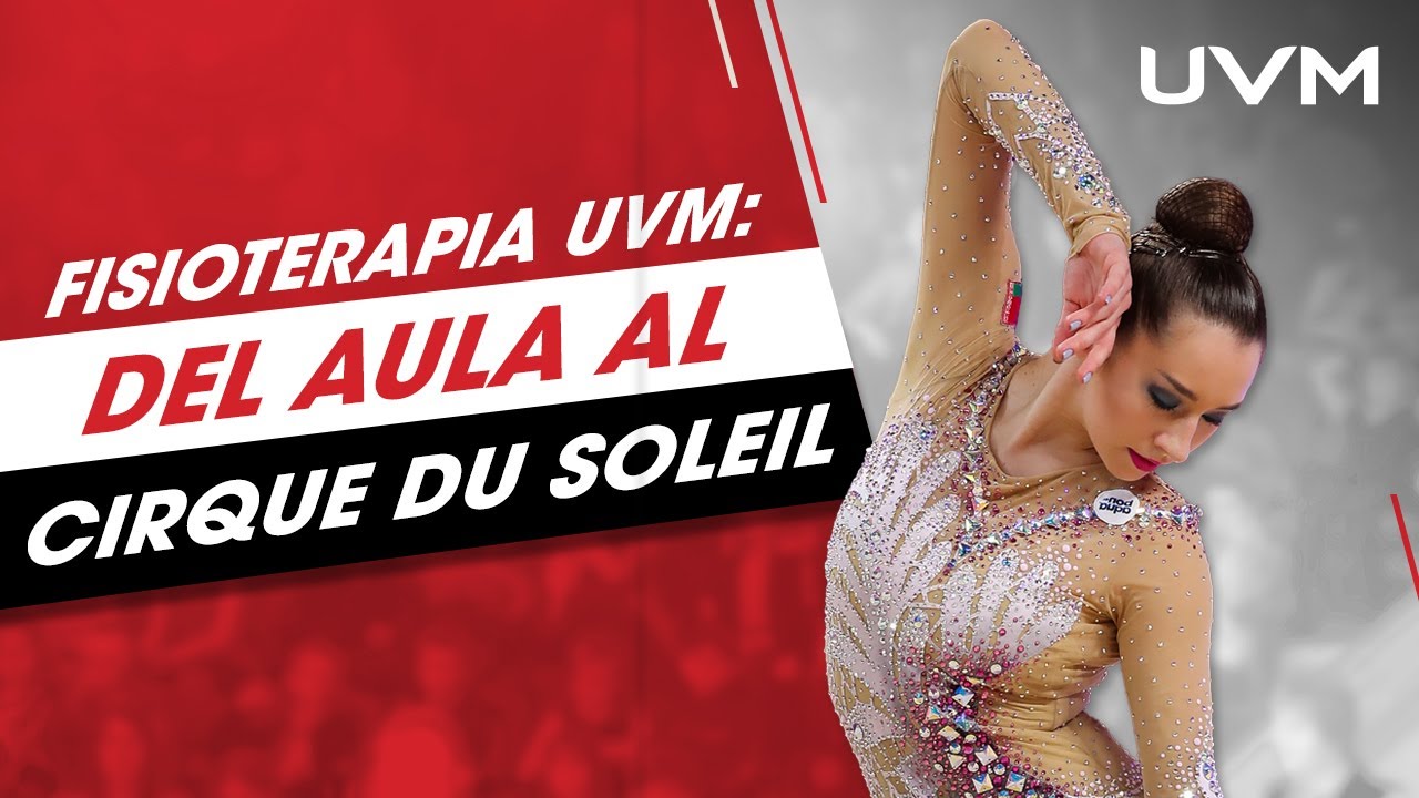 ¿Cómo llegó un fisioterapeuta UVM al Cirque du Soleil?