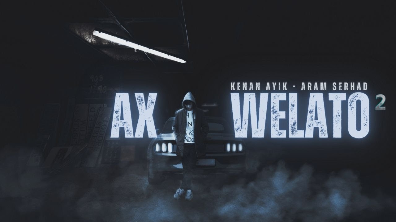 Kenan Ayık Ft. Aram Serhad - AX WELATO 2