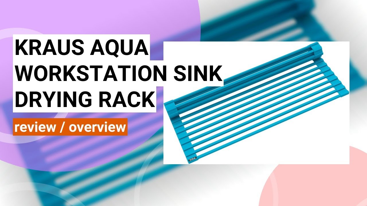 Review: KRAUS Multipurpose Workstation Sink Roll-Up Drying Rack