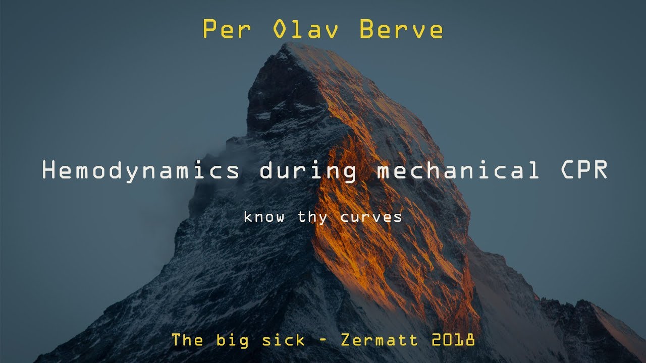 Hemodynamics during mechanical CPR | Per Olav Berve | Big Sick 2018