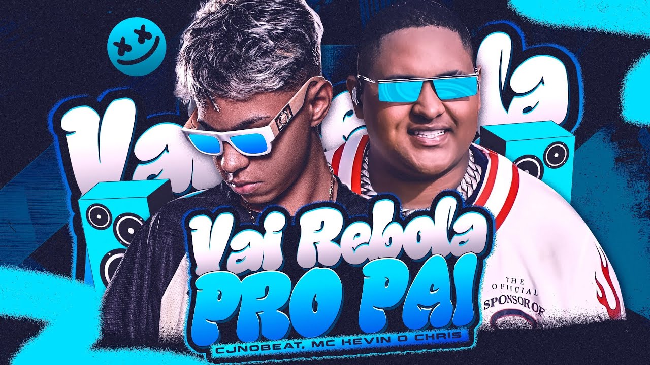 VAI REBOLA PRO PAI (ELA &Eacute; DO TIPO) - CJNOBEAT, MC KEVIN O CHRIS - (ARROCHADEIRA REMIX)