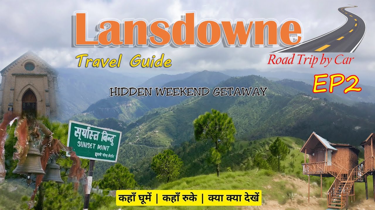 Ep2 || Lansdowne Uttarakhand | Delhi to Lansdowne Travel Guide | Places To Visit | Hidden Getaway