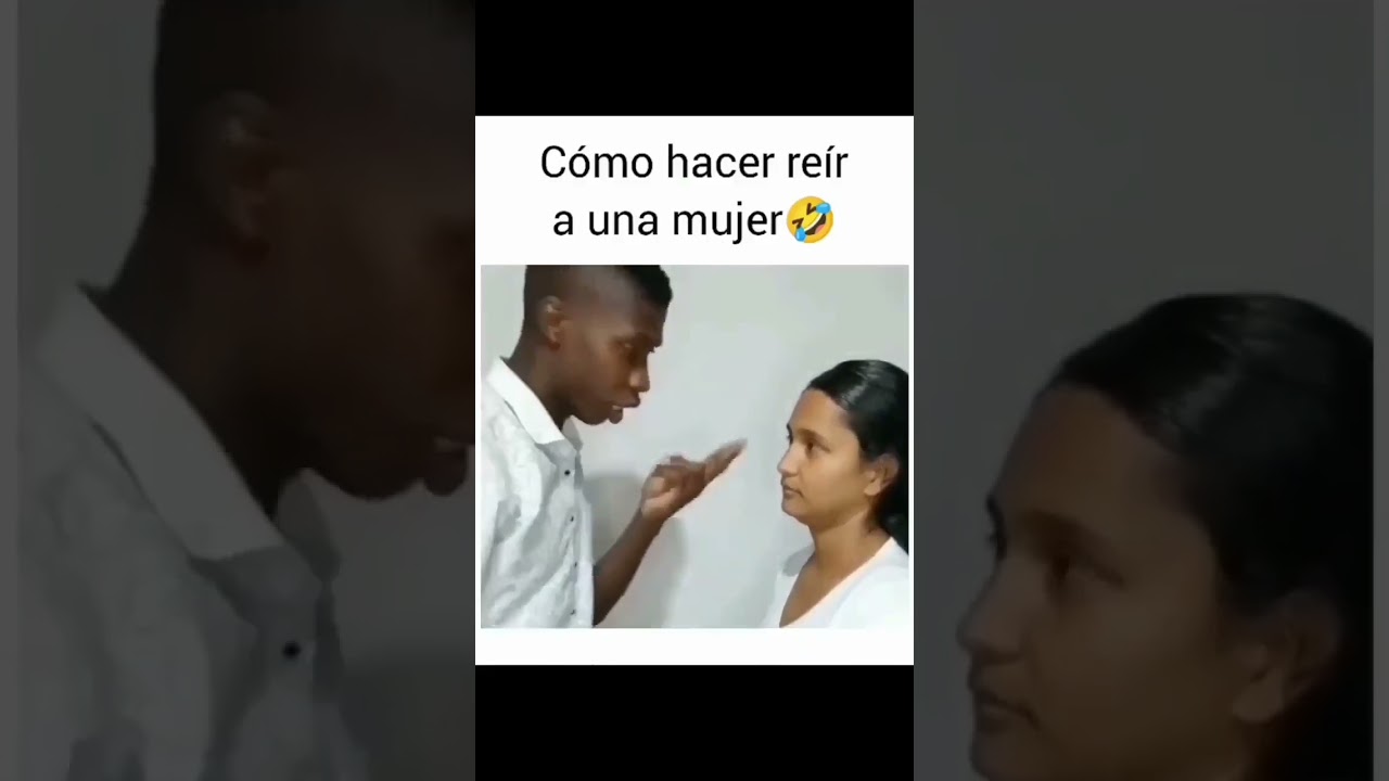 Como hacer reir a una mujer en 3 simples pasos 😁🤣🤣🤣