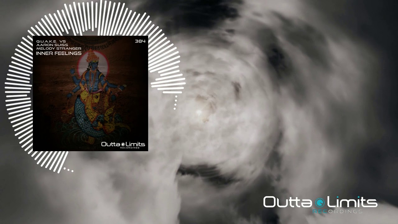 QUAKE Vs Aaron Suiss, Melody Stranger - Inner Feelings (Original Mix) [Outta Limits]