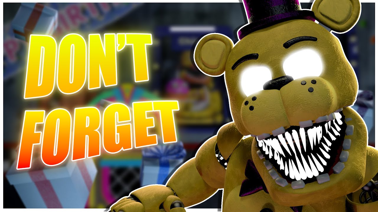 FNAF - SFM | Don't Forget - Song by @TryHardNinja