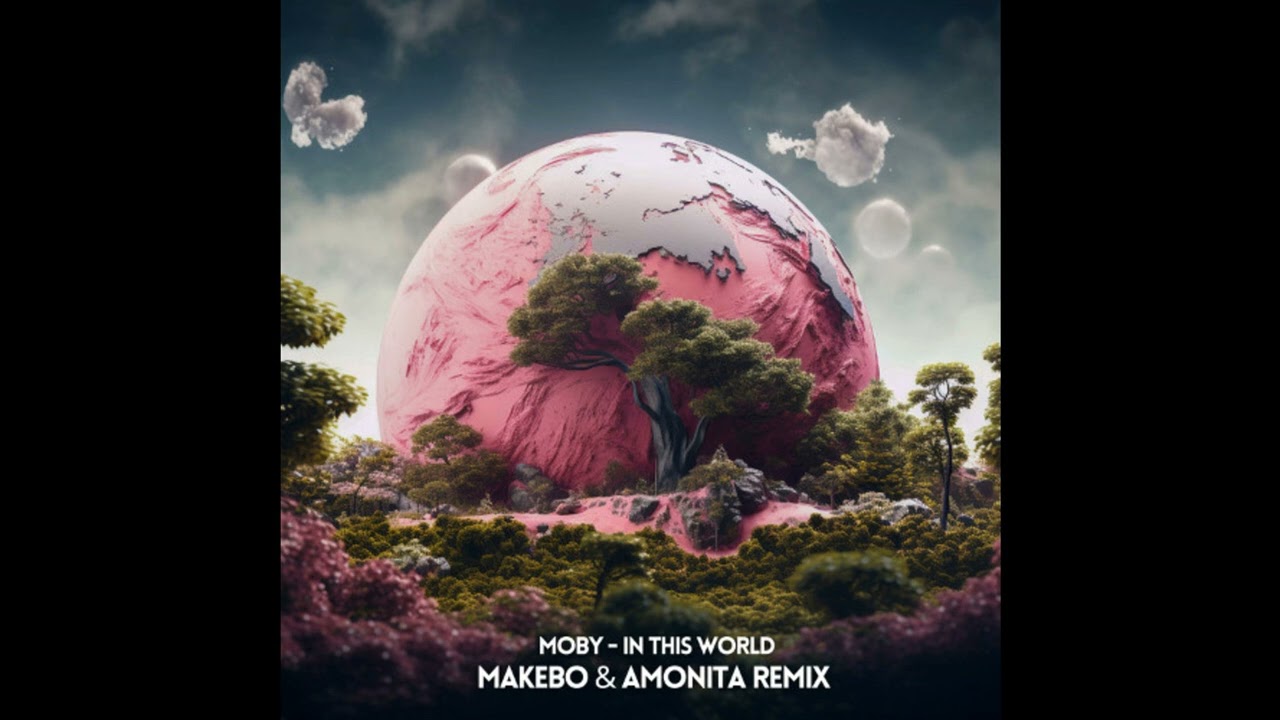 Moby - In This World (Makebo & Amonita Remix)