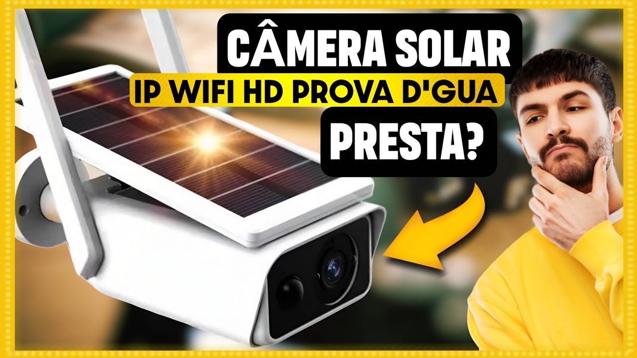 TESTAMOS A CÂMERA SOLAR  IP WIFI HD PROVA D'ÁGUA ENERGIA SOLAR COM BATERIA EMBUTIDA/ALARME PIR