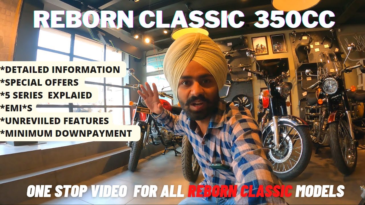 ALL NEW ROYAL ENFIELD REBORN CLASSIC 350cc || DETAILED INFORMATION | PRICE | EMI | DOWNPAYMENT |