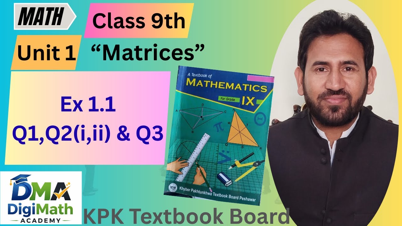 9th Class Mathematics | Unit 1 Matrices | Exercise 1.3 Questions 1, 2 & 3 | Complete Solution