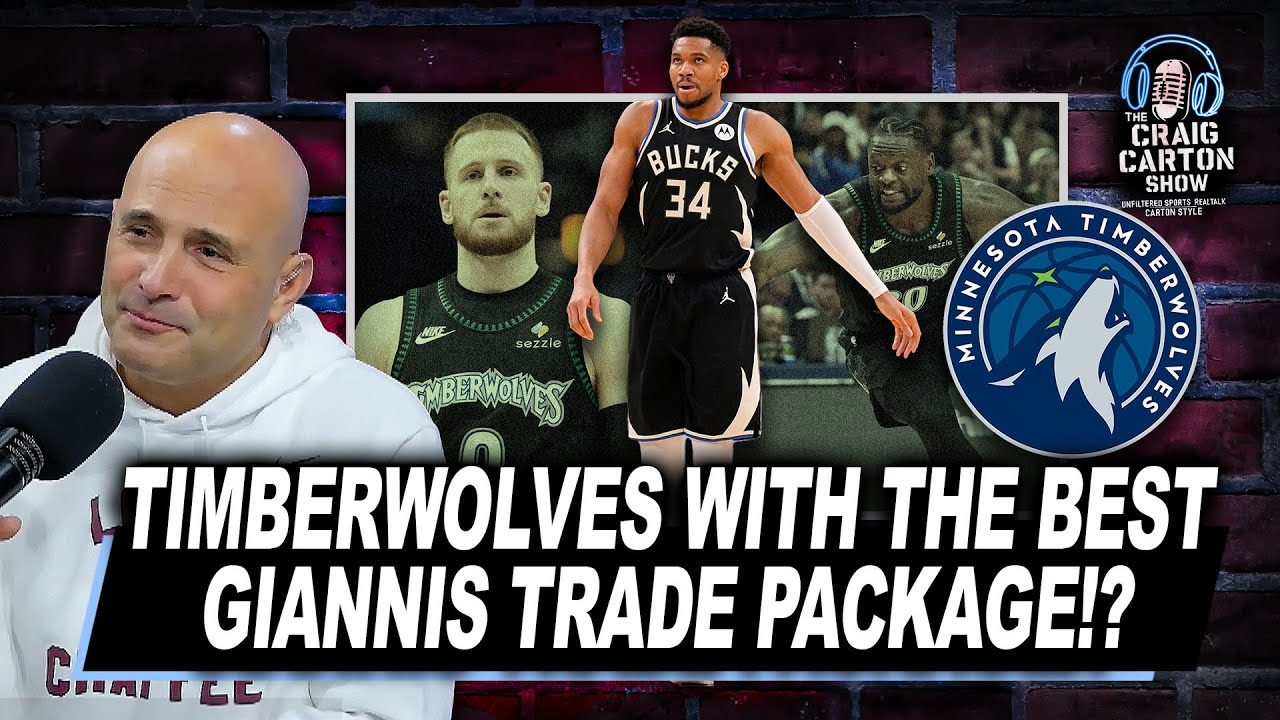GIANNIS TRADE UPDATE: Timberwolves the Favorite to Land Bucks Star? | The Craig Carton Show