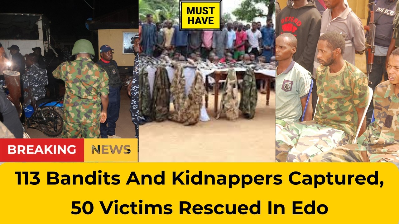 113 Bandits And Kidnappers Captured, 50 Victims Rescued By Police In Edo State