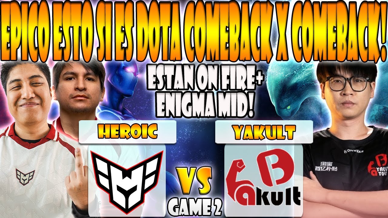 HEROIC vs YAKULT BROTHERS BO3[GAME 2]WISPER, SCOFIELD, DAVA VS FLYFLY, BOBOKA-DREAMLEAGUE SEASON 27