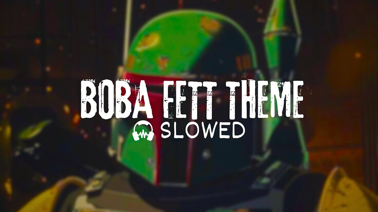 ▸ BOBA FETT THEME「  𝒔𝒍𝒐𝒘𝒆𝒅 + 𝒓𝒆𝒗𝒆𝒓𝒃  」