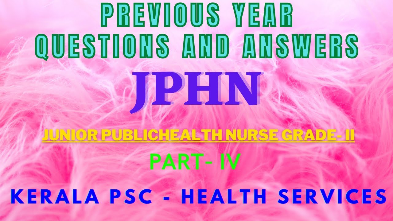 Jphn Psc Questions and Answers 2019 |JPHN|NURSING Questions| Kerala PSC JPHN Question|JPHN Sure Mark