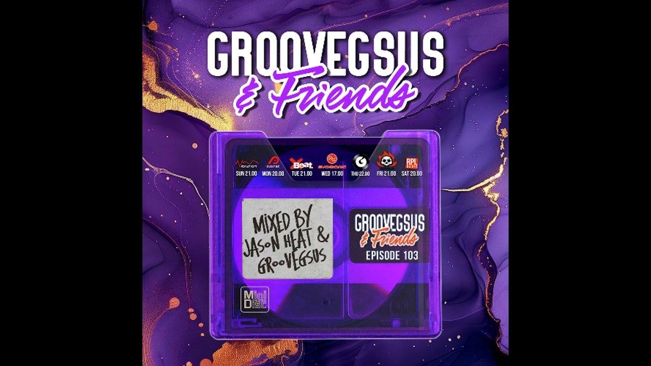 Groovegsus & Friends - EP103 - Jason Heat & Groovegsus (Radio)