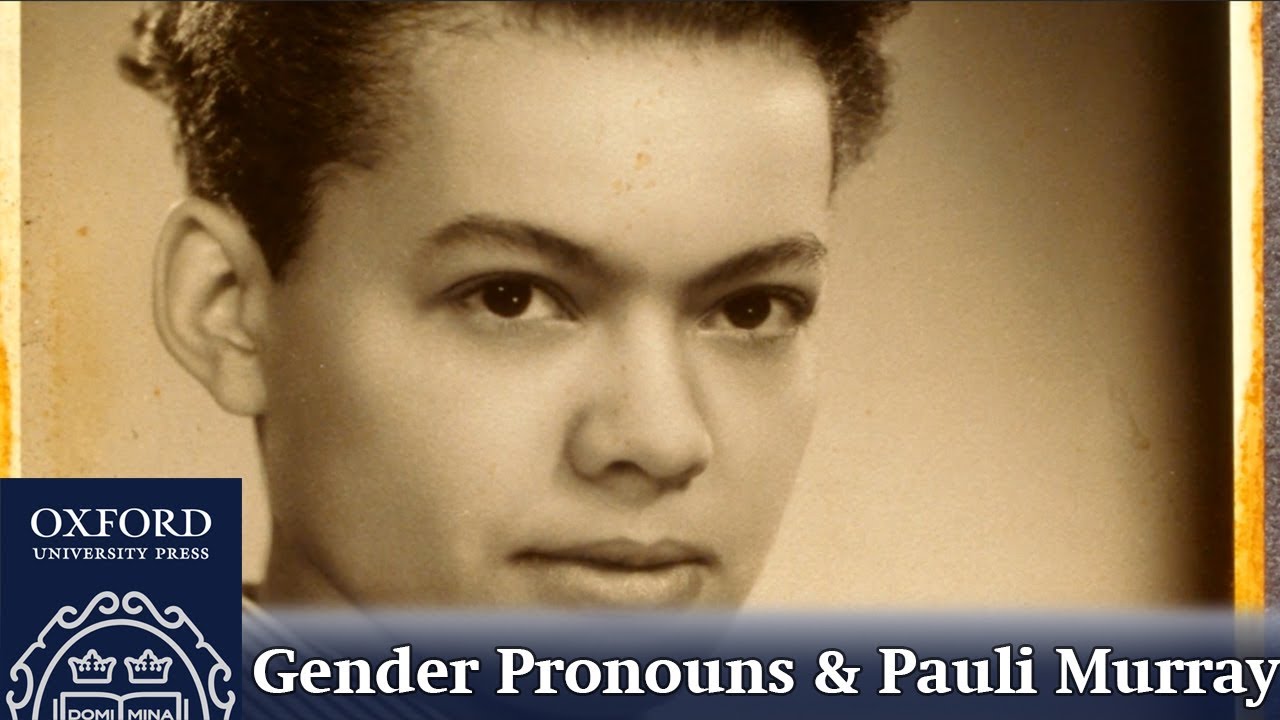 Gender Pronouns and The Life and Legacy of Pauli Murray