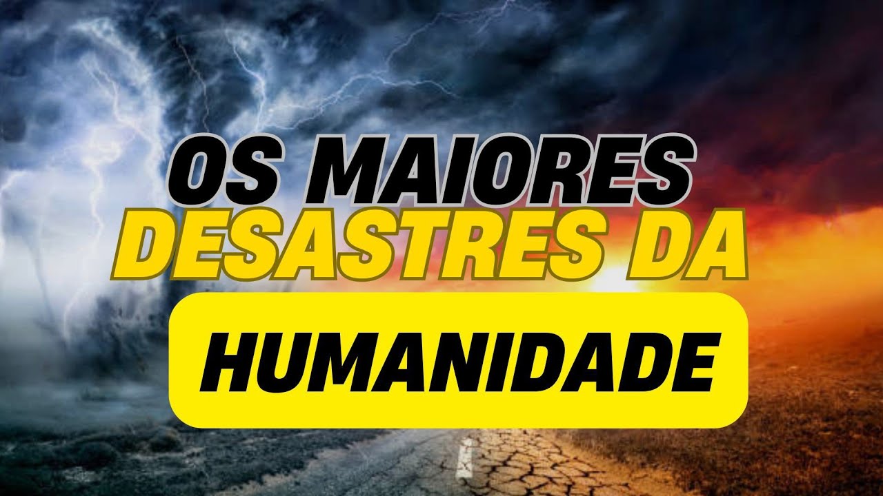 Os maiores DESASTRES NATURAIS da hist&oacute;ria