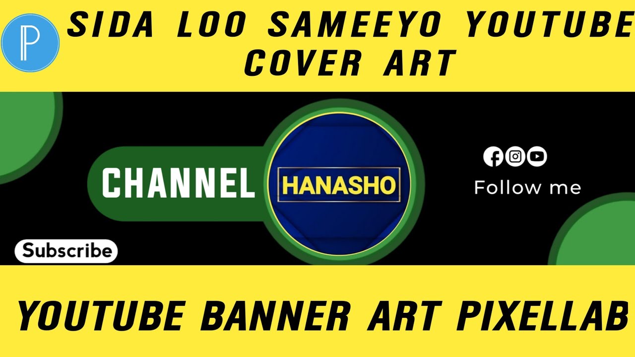 SIDEE LOO SAMEYA YOUTUBE COVER PART 2 || HOW TO CREATE YOUTUBE COVER OR BANNER ART SOMALIA