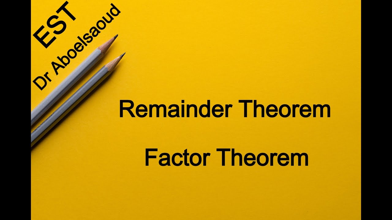 EST | Lesson13 | Remainder Theorem --- Factor Theorem
