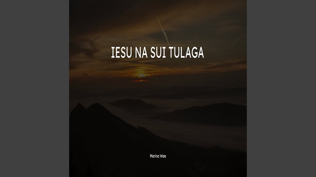 Iesu Na Sui Tulaga