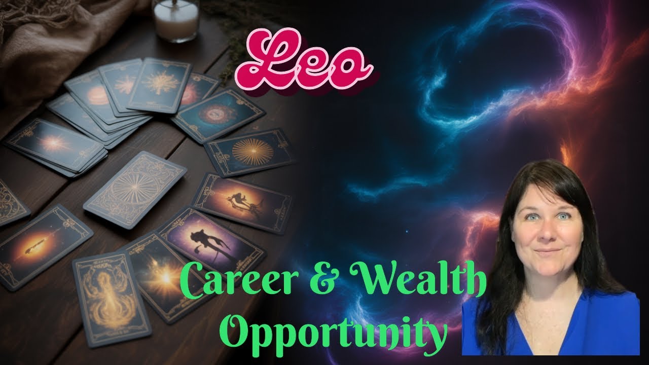 Leo Tarot Reading, Monthly Opportunity, Money and Career