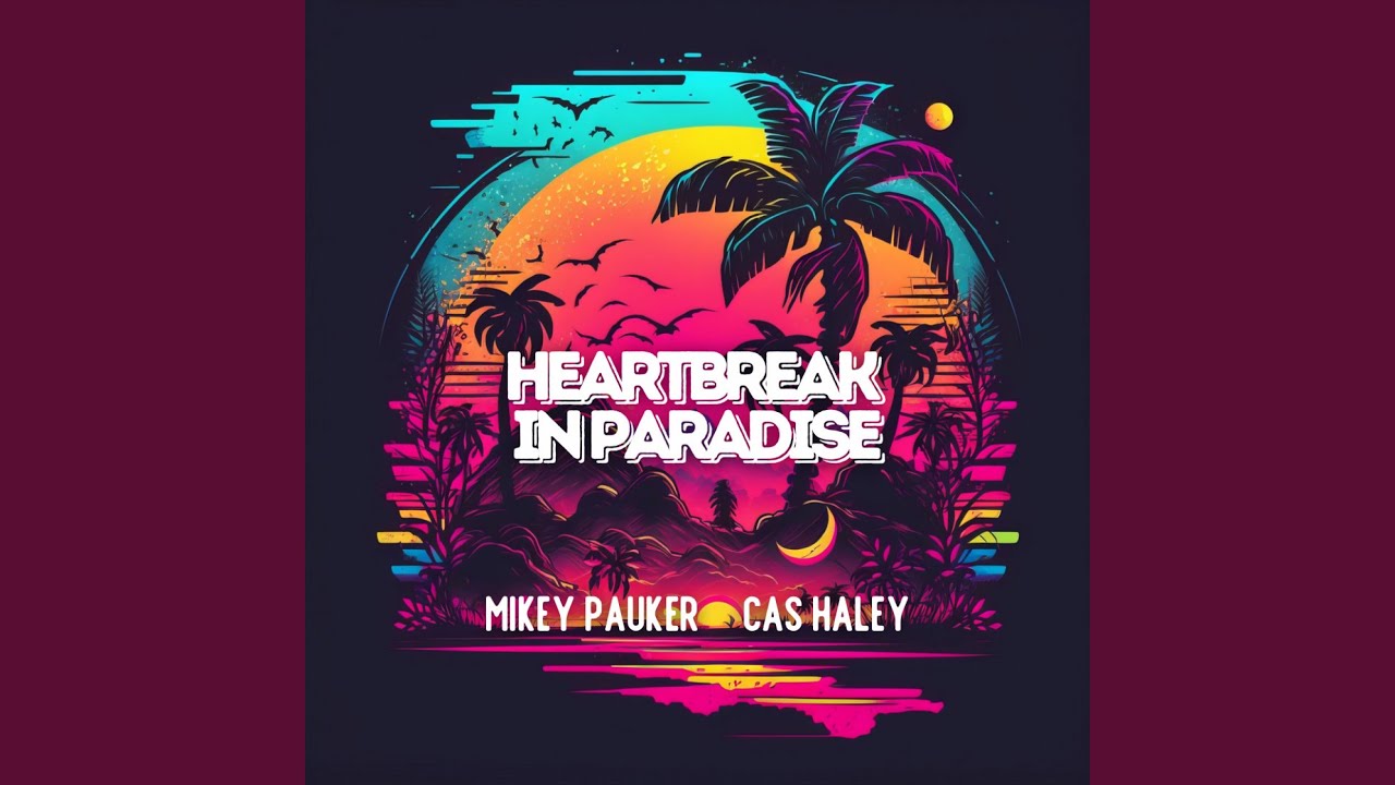 Heartbreak In Paradise