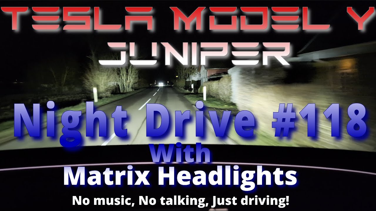 Night drive #118  - Matrix Headlights - Tesla Model Y Juniper - 2025.38.9