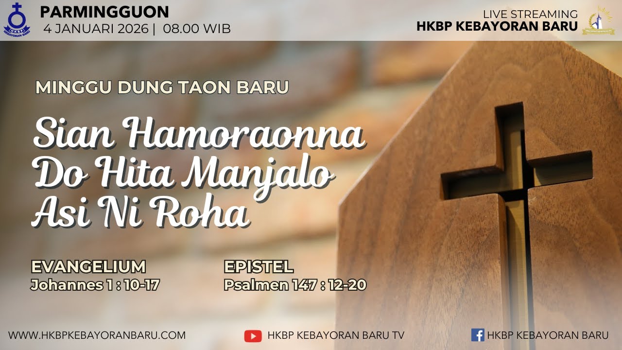 Ibadah Minggu Bahasa Batak, Minggu 4 Januari 2026, Pkl 08.00 WIB