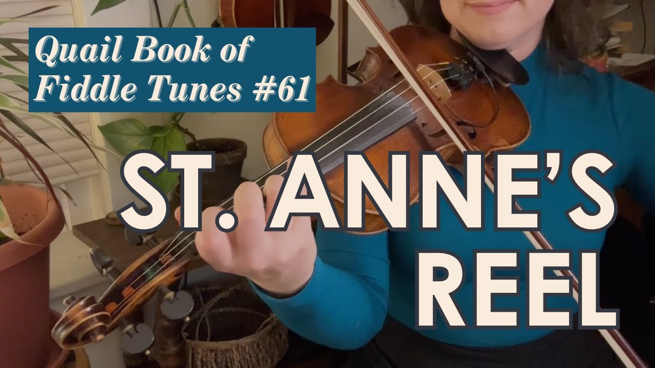 St. Anne's Reel - #61 Quail Book of Fiddle Tunes