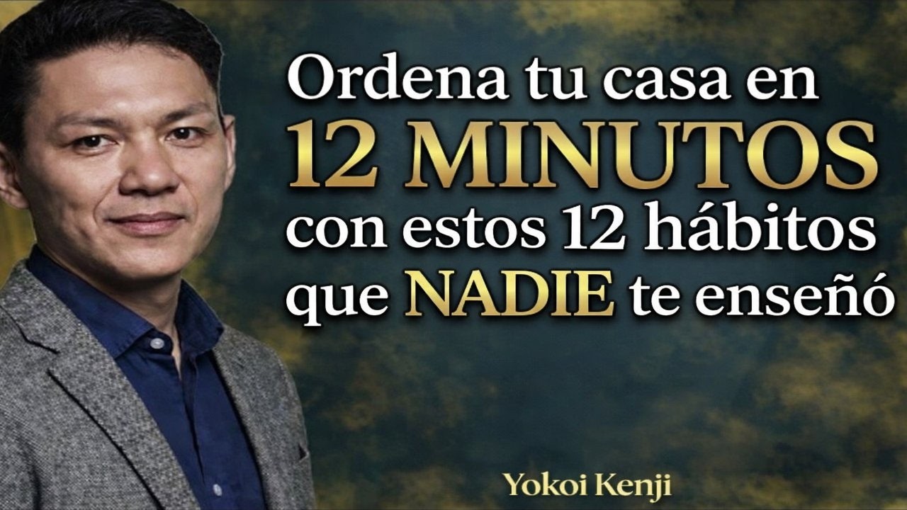 12 Hábitos para ORDENAR tu CASA en 12 Minutos (Lo que nadie te dice)