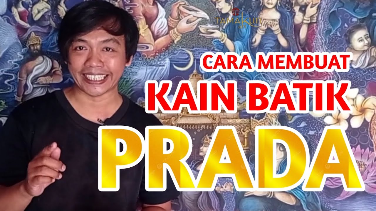 CARA MEMBUAT KAIN BATIK PRADA