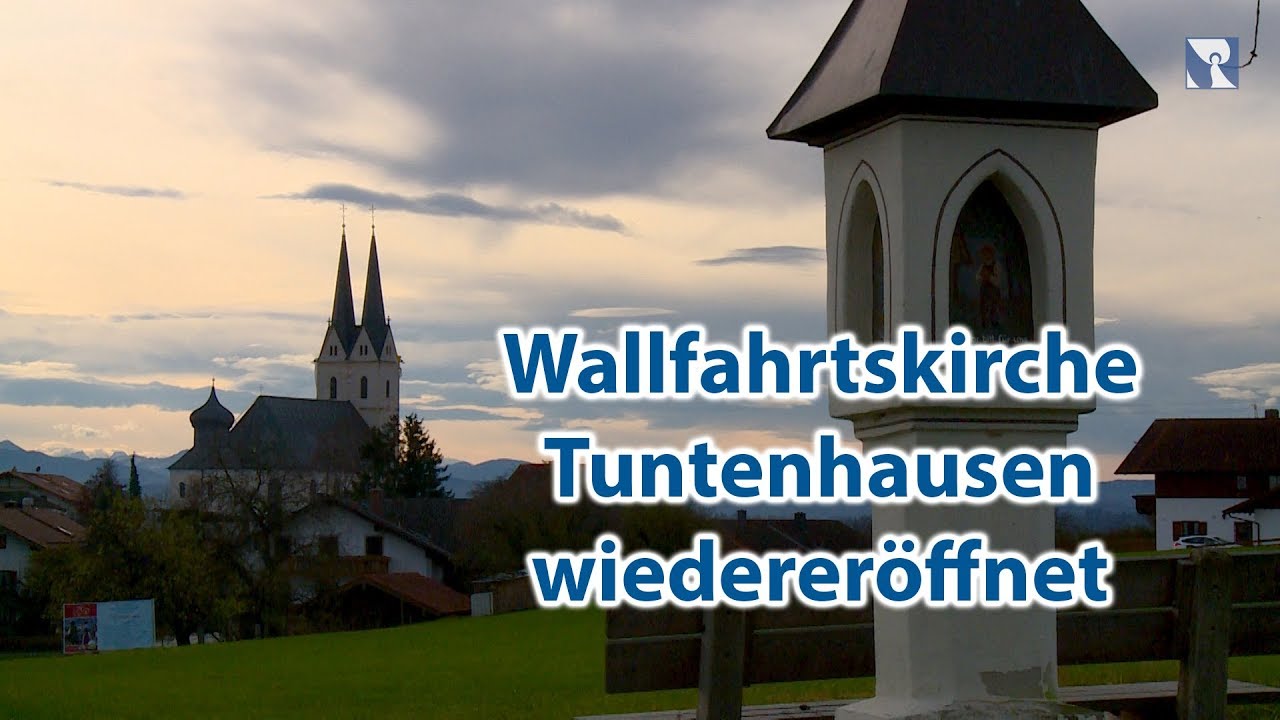 Wallfahrtsbasilika Tuntenhausen wiedereröffnet
