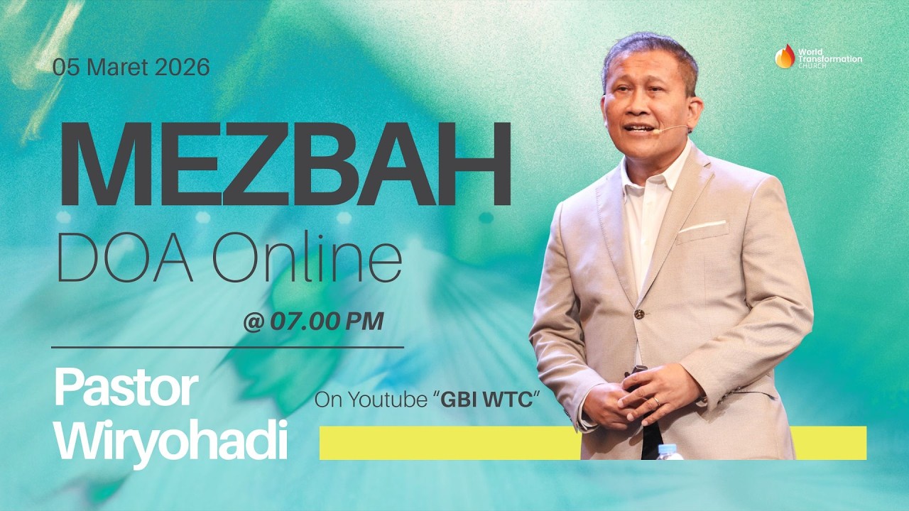 MEZBAH DOA Online | Ps. Wiryohadi | Kamis, 05/03/2026 | Pkl 19.00 WIB | GBI WTC